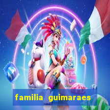 familia guimaraes na bahia